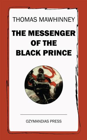 Cover of the book The Messenger of the Black Prince by Litl'Book, Sandra Léo