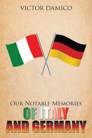 Cover of the book Our Notable Memories of Italy and Germany by Vinny Smith