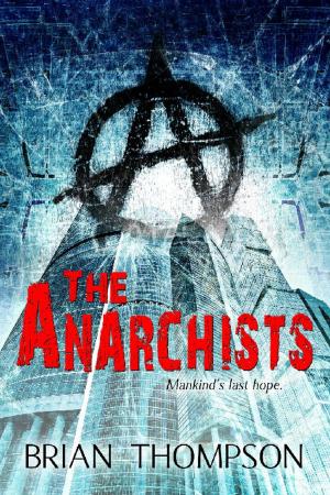 Cover of the book The Anarchists by Matt Dymerski