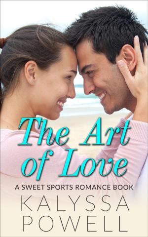 Cover of The Art of Love: A Sweet Sports Romance Book
