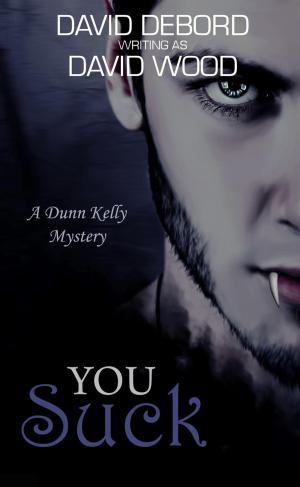 Book cover of You Suck- A Dunn Kelly Mystery