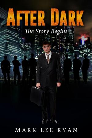 Cover of the book After Dark The Story Begins by Jenn Gott