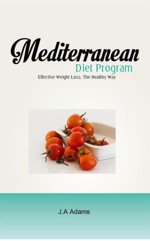 Cover of Mediterranean Diet Program : Effective Weight Loss, The Healthy Way