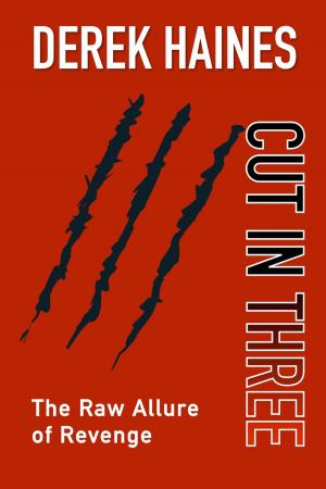 Book cover of Cut In Three - The Raw Allure of Revenge