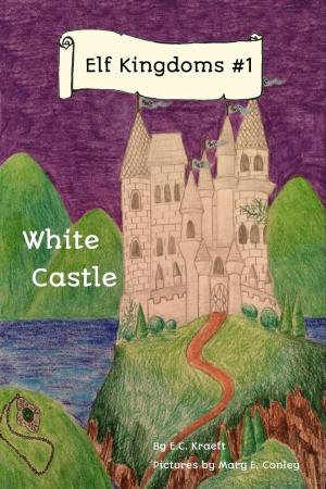 Cover of the book Elf Kingdom # 1: White Castle by Aria Chase