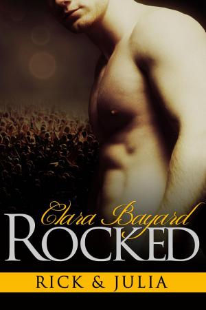 Cover of the book Rocked: Rick & Julia by Clara Bayard