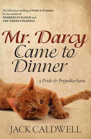 Cover of Mr. Darcy Came to Dinner - a Pride & Prejudice farce