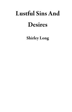 Cover of the book Lustful Sins And Desires by Thomas Jenner