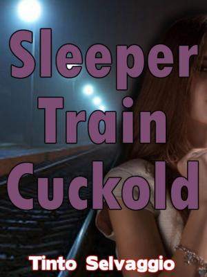 Cover of the book Sleeper Train Cuckold by Sharon Kendrick