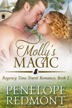 Cover of the book Molly's Magic: Regency Time Travel Romance, Book 2 by Trish Mercer