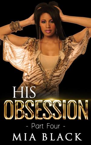 Cover of the book His Obsession 4 by Tori Blake