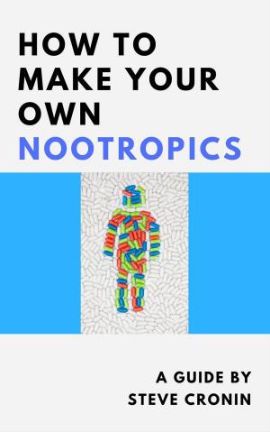 Cover of How to Make Your Own Nootropics