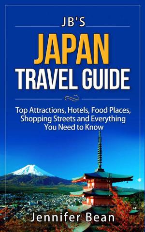 Cover of the book Japan Travel Guide: Top Attractions, Hotels, Food Places, Shopping Streets, and Everything You Need to Know by Avery Morrow