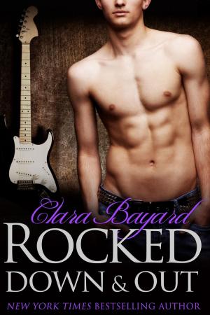 Cover of the book Rocked Down & Out by Clara Bayard