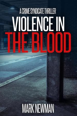 Book cover of Violence in the Blood