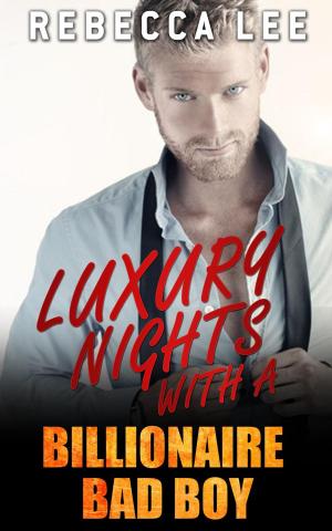 Cover of the book Luxury Nights with a Billionaire Bad Boy by V.L. Locey