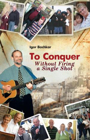 Cover of the book To Conquer Without Firing a Single Shot by Luis Ruvalcaba
