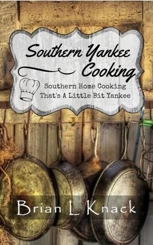 Cover of the book Southern Yankee Cooking : Southern Home Cooking That's A Little Bit Yankee by Meenakshi Agarwal, Susan Byrnes, Peter Ardito