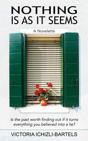 Cover of the book Nothing Is As It Seems: A Novelette by Clair Louise Coult