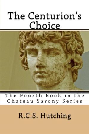 Cover of the book The Centurion's Choice by Jesse Goodrich