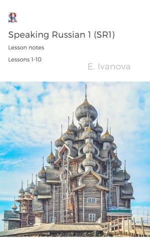 Cover of Speaking Russian 1 (SR1). Lesson notes. Lessons 1-10.
