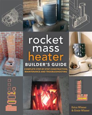 Cover of the book The Rocket Mass Heater Builder's Guide by L. Hunter Lovins, Stewart Wallis, Anders Wijkman, John Fullerton