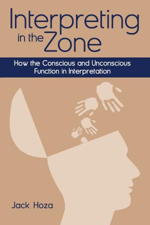 Cover of the book Interpreting in the Zone by Debbie Slier