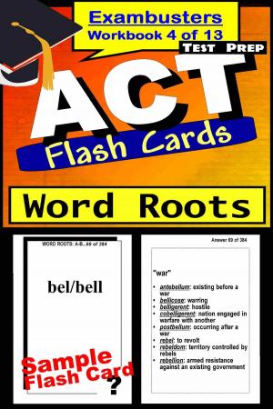Cover of the book ACT Test Prep Word Roots Review--Exambusters Flash Cards--Workbook 4 of 13 by ACT Exambusters