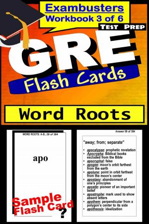 Cover of the book GRE Test Prep Word Roots Review--Exambusters Flash Cards--Workbook 3 of 6 by Regents Exambusters