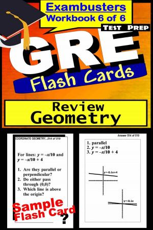 Cover of the book GRE Test Prep Geometry Review--Exambusters Flash Cards--Workbook 6 of 6 by Knowmedge