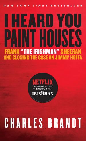 Cover of the book I Heard You Paint Houses by Meelis Friedenthal