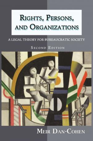 Cover of the book Rights, Persons, and Organizations: A Legal Theory for Bureaucratic Society (Second Edition) by John Marshall Review of Intellectual Property Law