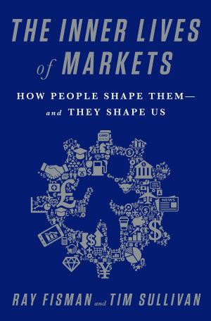 Book cover of The Inner Lives of Markets