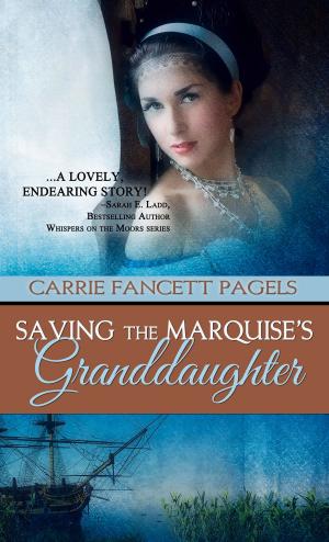 Cover of the book Saving The Marquise's Granddaughter by Marian P. Merritt