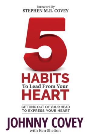 Cover of the book 5 Habits to Lead from Your Heart by Tom Hopkins