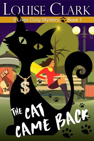 Cover of the book The Cat Came Back (The 9 Lives Cozy Mystery Series, Book 1) by Pearl Goodfellow