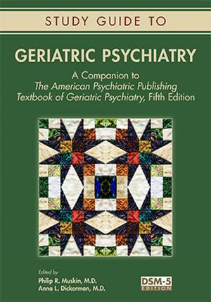 Cover of the book Study Guide to Geriatric Psychiatry by Eve Caligor, MD, Otto F. Kernberg, MD, John F. Clarkin, PhD, Frank E. Yeomans, MD PhD