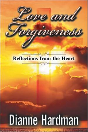 Book cover of Love and Forgiveness: Reflections from the Heart