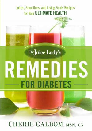 Cover of the book The Juice Lady's Remedies for Diabetes by David Herzog