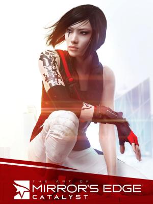 Cover of the book The Art of Mirror's Edge: Catalyst by Joshua Hale Fialkov