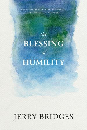 Cover of the book The Blessing of Humility by Tyndale, The Navigators
