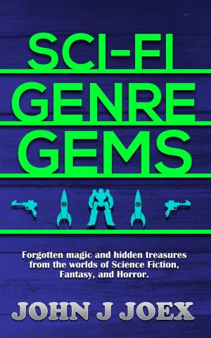 Cover of the book Sci Fi Genre Gems: Forgotten magic and hidden treasures from the worlds of Science Fiction, Fantasy, and Horror by Nico Cardenas