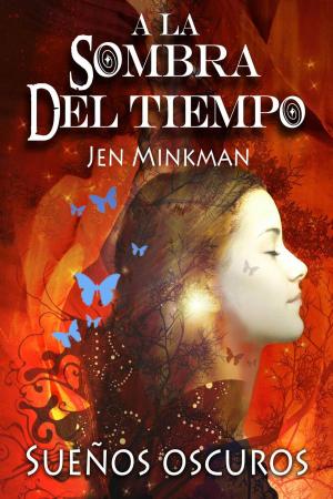 Cover of the book A la sombra del tiempo, libro 1: Sueños oscuros by Michelle Celmer