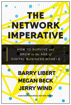 Cover of the book The Network Imperative by Harvard Business Review, Clayton M. Christensen, Daniel Goleman, Michael E. Porter, Peter F. Drucker