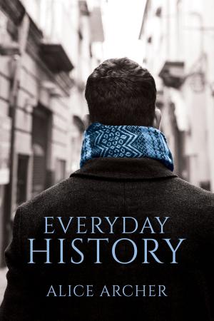 Cover of the book Everyday History by Maree Anderson, Sara Hantz, Vanessa Barneveld, Robyn Grady, Ebony McKenna