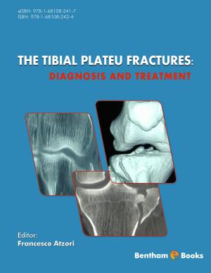 Cover of The Tibial Plateu Fractures: Diagnosis and Treatment Volume: 1