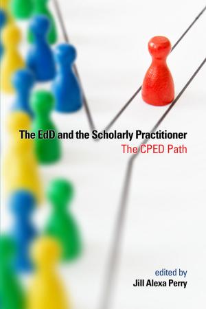 Cover of the book The EdD and the Scholarly Practitioner by Lawrence R. Jones, Seth T. Blakeman, Anthony R. Gibbs, Jeyanthan Jeyasingam