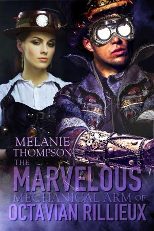 Cover of the book The Marvelous Mechanical Arm of Octavian Rillieux by Diana Rose Wilson