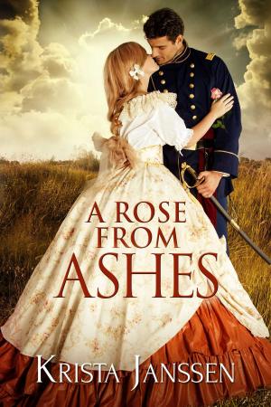 Cover of the book A Rose From Ashes by J.R. Lindermuth