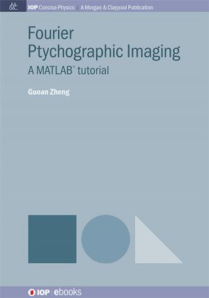 Cover of the book Fourier Ptychographic Imaging by Pedro Domingos, Daniel Lowd, Ronald Brachman, William W. Cohen, Peter Stone